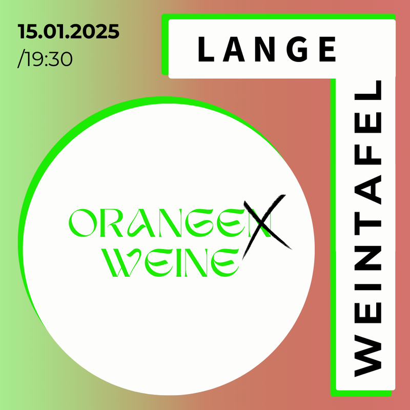 Ticket: DIE LANGE WEINTAFEL | 15.01.2025 -  Orange-Wein