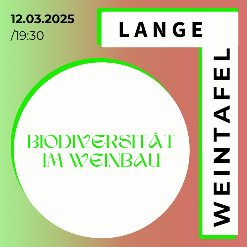 Ticket: DIE LANGE WEINTAFEL | 12.03.2025 -  Biodiversität im Weinbau